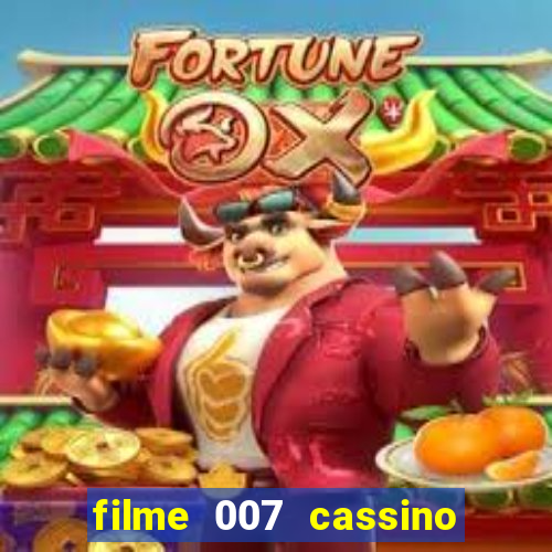 filme 007 cassino royale completo dublado youtube